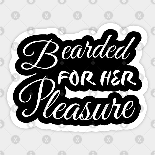 Bearded For Her Pleasure Sticker by mdr design